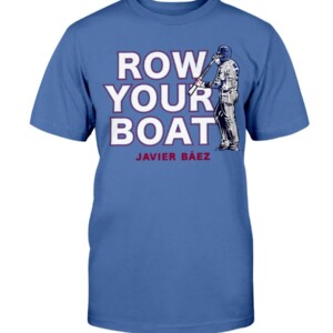 ROW YOUR BOAT SHIRT Javy Báez Chicago Cubs
