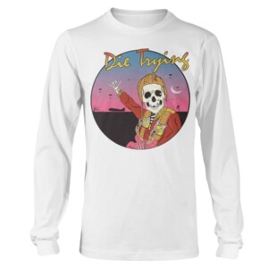 DIE TRYING SHIRT DIE TRYING SERIES