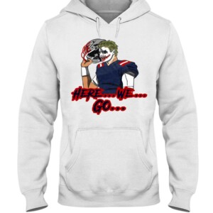 HERE WE GO SHIRT Mac Jones - New England Patriots