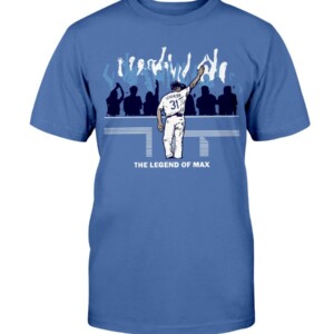 L.A. CURTAIN CALL SHIRT THE LEGEND OF MAX Max Scherzer Los Angeles Dodgers