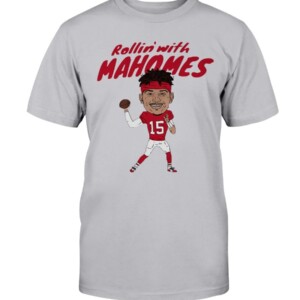 ROLLIN' WITH MAHOMES SHIRT PATRICK MAHOMES Kansas City Chiefs