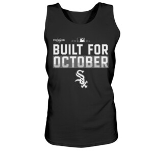 Chicago Build For October Shirt Chicago White Sox 2021 Postseason