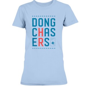 Dong Chasers T-Shirt