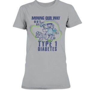 Mining Our Way Out Of Type One Diabetes T-Shirt