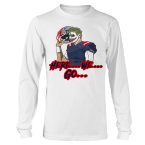 HERE WE GO SHIRT Mac Jones - New England Patriots