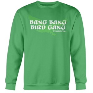 BANG BANG BIRD GANG SHIRT Philadelphia Eagles
