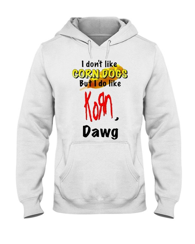 I Don’t Like Corn Dogs But I Do Like Korn Dawg Shirt - Ellieshirt