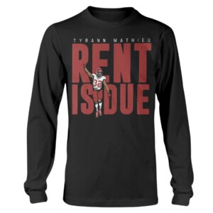 RENT IS DUE SHIRT TYRANN MATHIEU Kansas City Chiefs