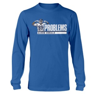 99 PROBLEMS SHIRT AARON DONALD Los Angeles Rams