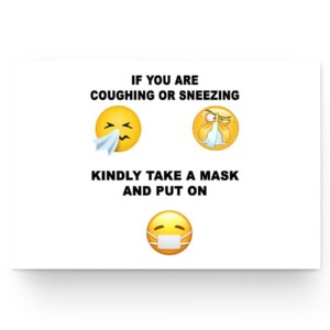 Serious Poster Emoji If You're Coughing Or Sneezing Kindly Take A Mask And Put On Poster Poster