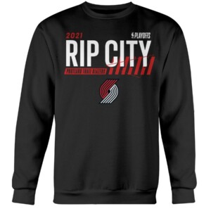 RIP CITY Shirt 2021 NBA Playoffs - Portland Trail Blazers