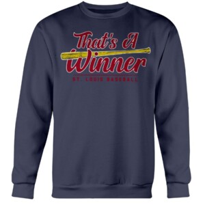 THAT'S A WINNER SHIRT St. Louis Cardinals