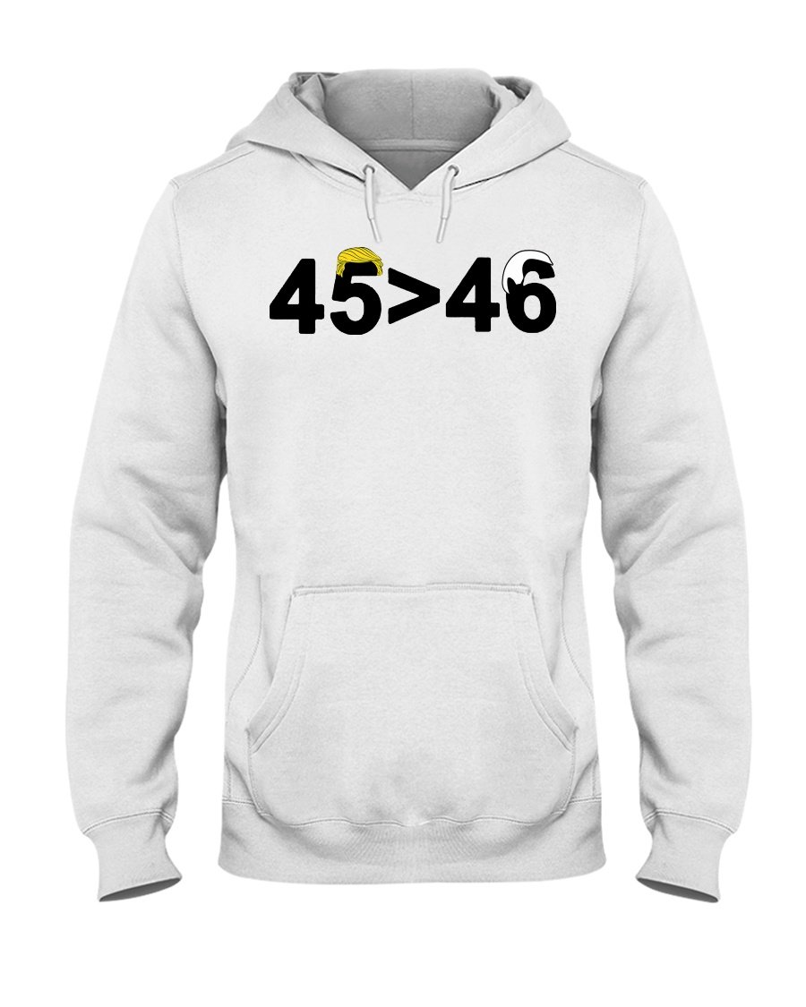 regular_5472df58-d9d0-4d02-9a9a-1c1e56b60469 45-46 Shirt 45 is Greater Than 46 Donald Trump Greater Than Joe Biden
