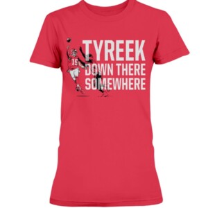 TYREEK DOWN THERE SOMEWHERE SHIRT PATRICK MAHOMES Kansas City Chiefs
