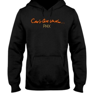 CAN'T GIVE UP NOW SHIRT PHX - Phoenix Suns