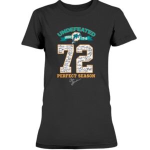 Undefeated Miami Dolphins 72 Perfect Season Signature Shirt Don Shula