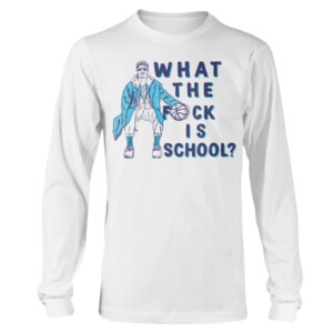 WHAT THE FUCK IS SCHOOL SHIRT North Carolina Tar Heels men's basketball