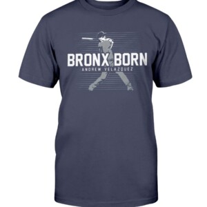 BRONX BORN SHIRT ANDREW VELAZQUEZ New York Yankees