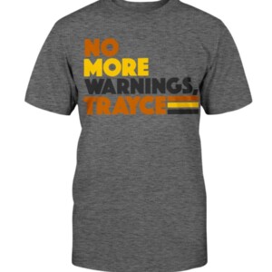 NO MORE WARNINGS - TRAYCE SHIRT Jayce Tingler San Diego Padres