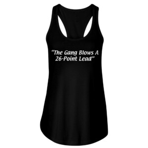 THE GANG BLOWS A 26-POINT LEAD SHIRT Atlanta Hawks