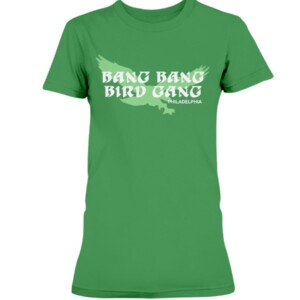 BANG BANG BIRD GANG SHIRT Philadelphia Eagles