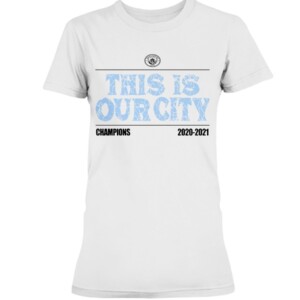 THIS IS OUR CITY SHIRT Manchester City Premier League 2020 -2021 Champions
