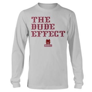 THE DUDE EFFECT SHIRT Mississippi State Bulldogs baseball