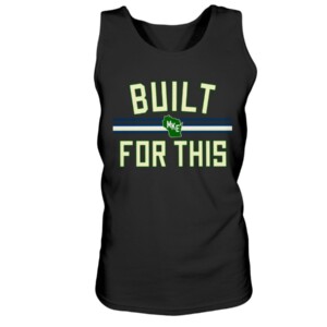 BUILT FOR THIS MILWAUKEE SHIRT Milwaukee Bucks