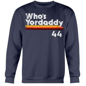 WHO'S YORDADDY SHIRT Yordan Álvarez - Houston Astros
