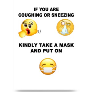 Funny Emoji If You're Coughing Or Sneezing Kindly Take A Mask And Put On Poster