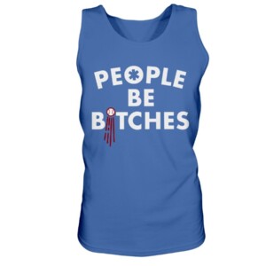 PEOPLE BE BITCHES SHIRT Los Angeles Dodgers