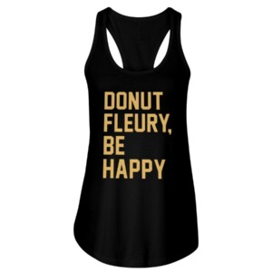 DONUT FLEURY - BE HAPPY SHIRT Vegas Golden Knights- Marc-André Fleury - FLOWER