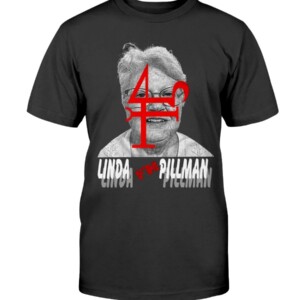 Linda F'N Pillman Shirt Linda Pillman Brian Pillman