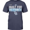 Rays Build For October Shirt Tampa Bay Rays 2021 Postseason