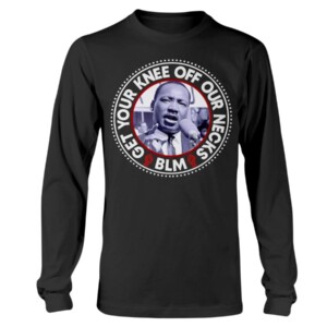 BLM Shirt Get Your Knee Off Our Necks Shirt Brandon Mitchell