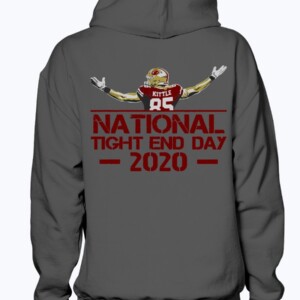 NATIONAL TIGHT END DAY 2020 SHIRT George Kittle San Francisco 49ers