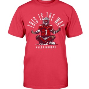 TOUCHDOWN POSE - THIS IS THE WAY SHIRT KYLER MURRAY Arizona Cardinals