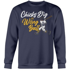 CHICKS DIG THE WONG BALL SHIRT Kolten Wong Milwaukee Brewers