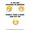 Serious Poster Emoji If You're Coughing Or Sneezing Kindly Take A Mask And Put On Poster Poster