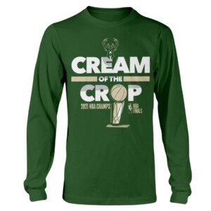 CREAM OF THE CROP SHIRT Milwaukee Bucks 2021 NBA Finals Champions