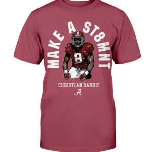 MAKE A ST8MNT SHIRT Christian Harris Alabama Crimson Tide