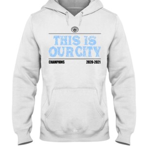 THIS IS OUR CITY SHIRT Manchester City Premier League 2020 -2021 Champions