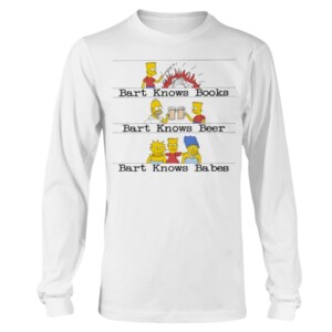 Bart Knows Books Bart Knows Beer Bart Knows Babes The Simpsons T-Shirt