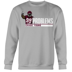 99 PROBLEMS SHIRT Chase Young Washington Football Redskins