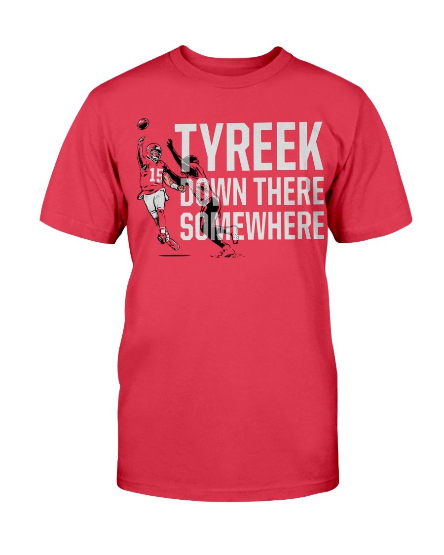 regular_815d4baa-47ee-4eac-bc80-f65254bfe869 TYREEK DOWN THERE SOMEWHERE SHIRT PATRICK MAHOMES Kansas City Chiefs