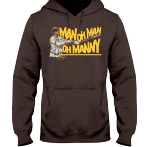 MAN OH MAN OH MANNY SHIRT Manny Machado San Diego Padres