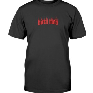 Bitch Mob T-Shirt Bitch Mob Flames Rihanna