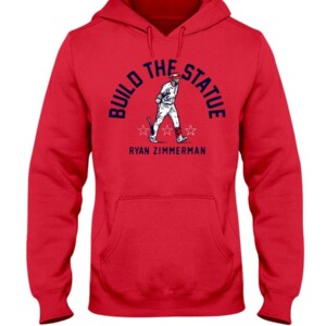 BUILD THE STATUE SHIRT RYAN ZIMMERMAN - Washington Nationals