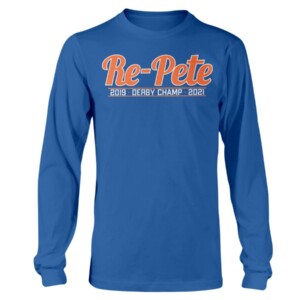 RE-PETE SHIRT RE-PETE 2019 DERBY CHAMP 2021 Pete Alonso New York Mets