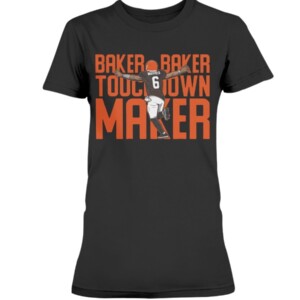 BAKER BAKER TOUCHDOWN MAKER SHIRT Baker Mayfield Cleveland Browns